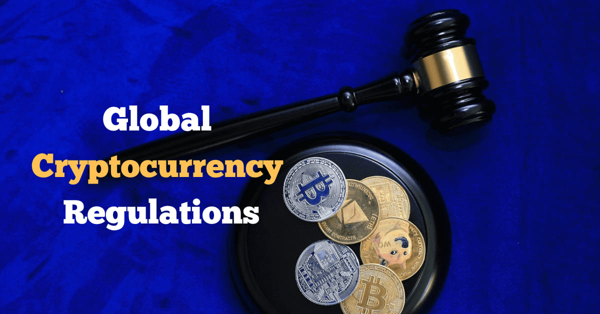 Global Cryptocurrency Regulations